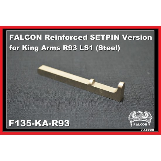 FALCON REINFORCED SETPIN VERSION FOR KING ARMS R93 LS1 (STEEL)